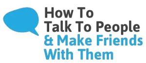 Daniel Wendler – How To Talk To People & Make Friends With Them