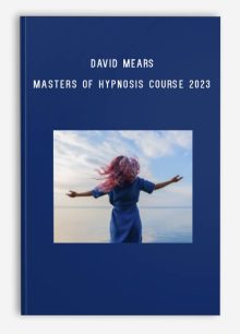 David Mears – MASTERS OF HYPNOSIS Course 2023