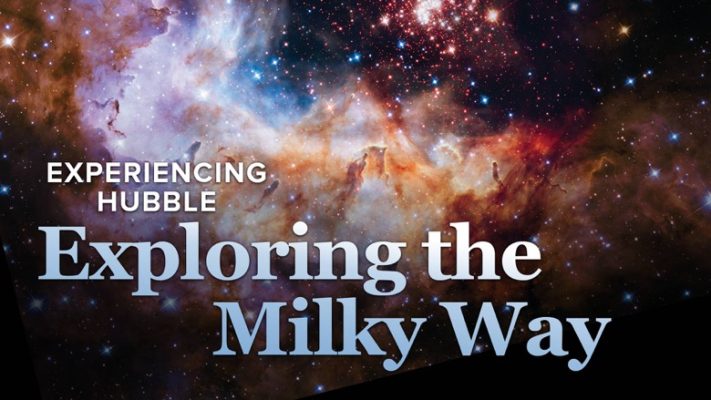 David Meyer – Experiencing Hubble – Exploring the Milky Way