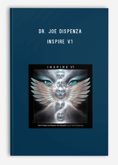 Dr. Joe Dispenza – Inspire V1