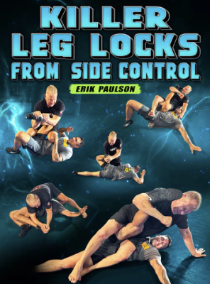 Erik Paulson – Killer Leg Locks From Side Control