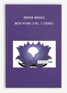 Gregor Maehle – Meditation Level 2 Course