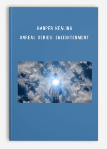 Harper Healing – UNREAL SERIES ENLIGHTENMENT