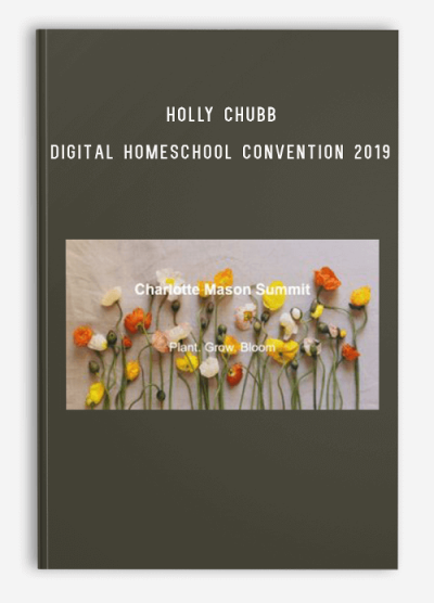 Holly Chubb – Digital Homeschool Convention 2019