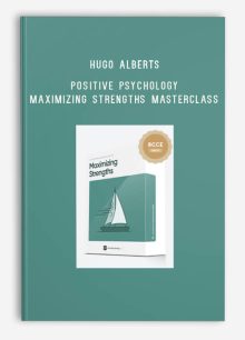 Hugo Alberts – Positive Psychology – Maximizing Strengths Masterclass