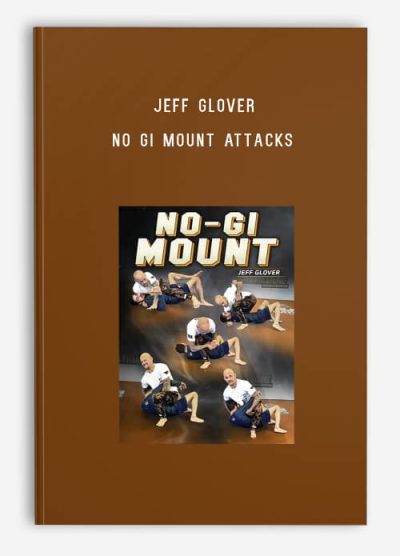 Jeff Glover – No Gi Mount Attacks