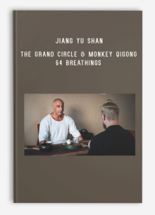 Jiang Yu Shan – The Grand Circle & Monkey Qigong 64 Breathings