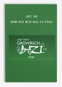 Joey Yap – Grow Rich with Bazi 3.0 (Plus)