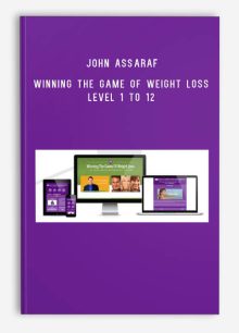 John Assaraf – Winning the Game of Weight Loss level 1 to 12