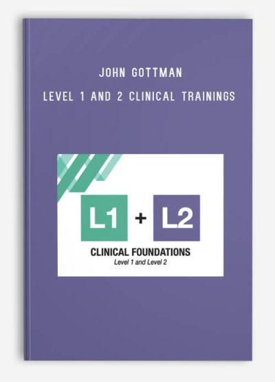 John Gottman – Level 1 and 2 Clinical Trainings