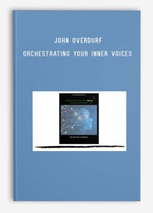 John Overdurf – Orchestrating Your Inner Voices