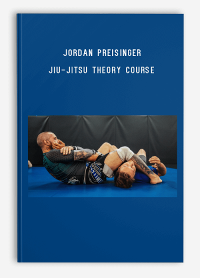 Jordan Preisinger – Jiu-Jitsu Theory Course