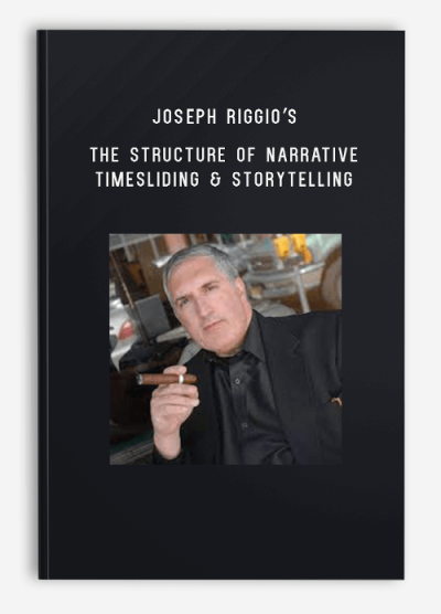 Joseph Riggio’s – The Structure of Narrative TimeSliding & Storytelling