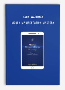 Lara Waldman – Money Manifestation Mastery