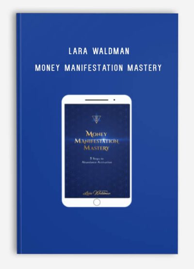 Lara Waldman – Money Manifestation Mastery