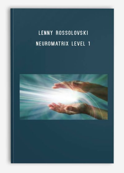 Lenny Rossolovski – Neuromatrix Level 1