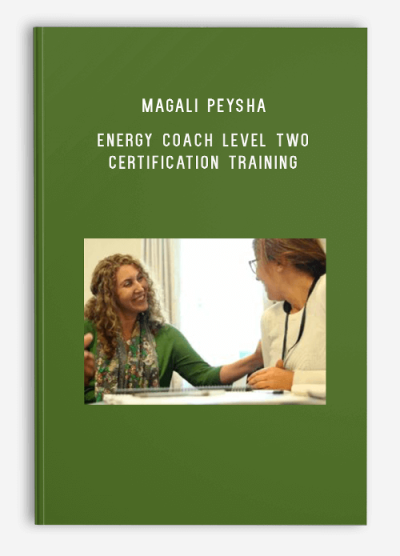 Magali Peysha – Energy Coach Level Two Certification Training