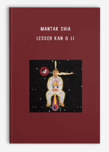 Mantak Chia – Lesser Kan & Li