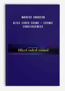 Marcus Knudsen – Bliss Coded Sound – Cosmic Consciousness