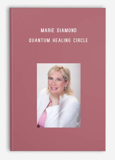 Marie Diamond – Quantum Healing Circle