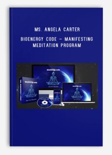 Ms. Angela Carter – BioEnergy Code – Manifesting – Meditation Program