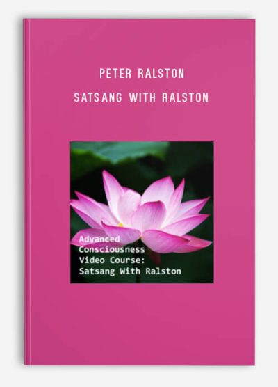 Peter Ralston – Satsang With Ralston