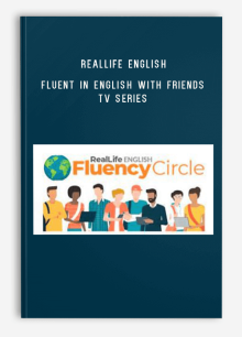 RealLife English – Fluent in English with Friends TV series