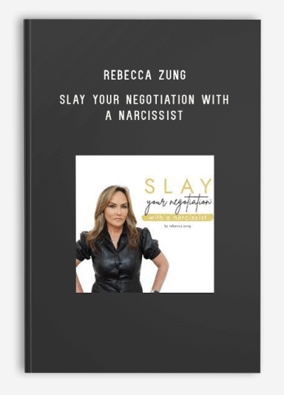 Rebecca zung – SLAY Your Negotiation With A Narcissist