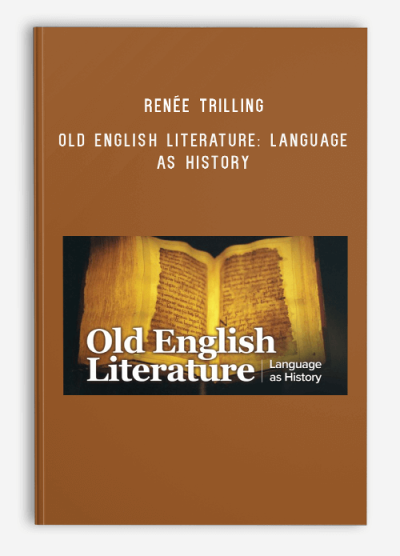 Renée Trilling – Old English Literature Language as History