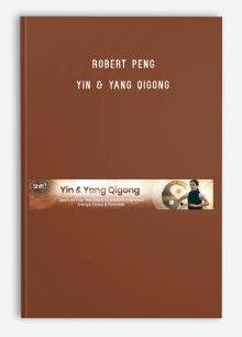 Robert Peng – Yin & Yang Qigong