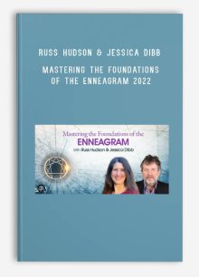 Russ Hudson & Jessica Dibb – Mastering the Foundations of the Enneagram 2022