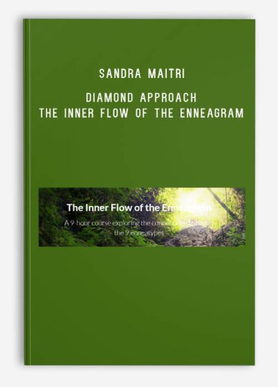 Sandra Maitri – Diamond Approach – The Inner Flow of the Enneagram