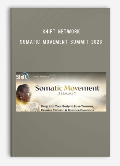 Shift Network – Somatic Movement Summit 2023