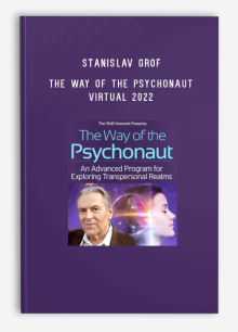 Stanislav Grof – The Way of the Psychonaut Virtual 2022