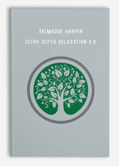 Talmadge Harper – Ultra Depth Relaxation 6.0