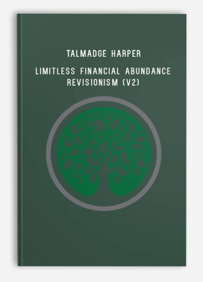 Talmadge Harper – Unreal Series – Limitless Financial Abundance – Revisionism (v2)