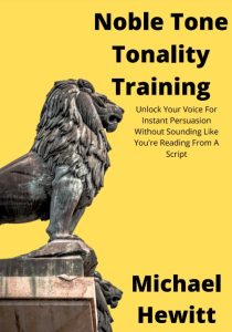 Tonality Training Unlock Your Voice For Instant Persuasion Without Sounding Like You’re Reading From A Script