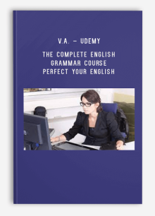 V.A. – Udemy – The Complete English Grammar Course – Perfect Your English