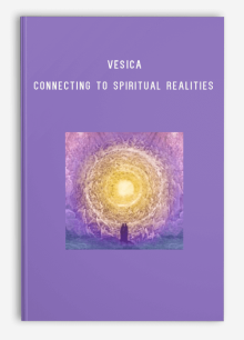 Vesica – Connecting to Spiritual Realities