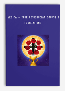 Vesica – True Rosicrucian Course 1 – Foundations