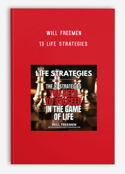 Will Freemen – 13 Life Strategies