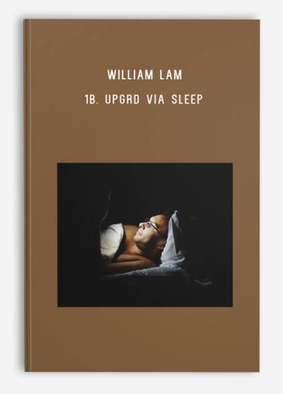 William Lam – 1b. UPGRD Via Sleep